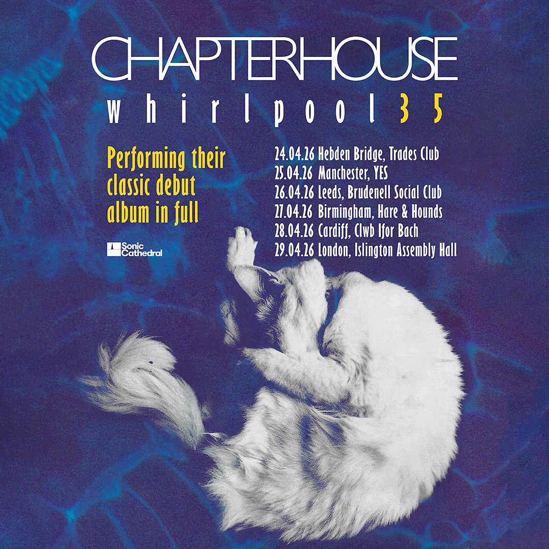 Chapterhouse Whirlpool 35th Anniversary Tour Poster 2026